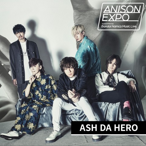 ANISON EXPO「1ミニッツトーク」9月はミクスチャーロックバンド「ASH DA HERO」！