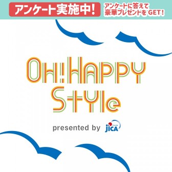 OH! HAPPY STYLE presented by JICA